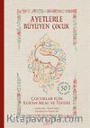 Ayetlerle Büyüyen Çocuk & Çocuklar İçin Kur'an Meal ve Tefsiri