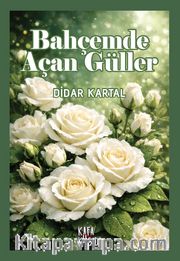 Bahçemde Açan Güller