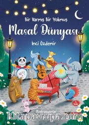 Bir Varmış Bir Yokmuş – Masal Dünyası
