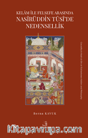 Kelam ile Felsefe Arasında Nasîrüddin Tûsî'de Nedensellik