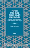 Tefsir Tarihinde Bir Zihniyet Arkeolojisi