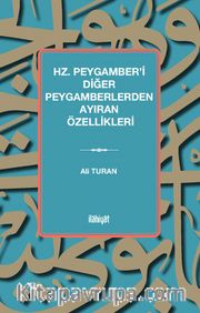 Hz. Peygamber'i Diğer Peygamberlerden Ayıran Özellikleri
