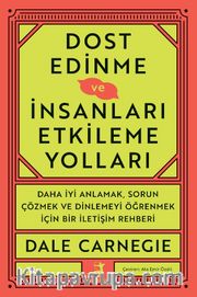 Dost Edinme ve İnsanları Etkileme Yolları
