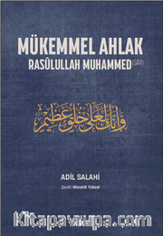 Mükemmel Ahlak  Rasûlullah Muhammed (s.a.v.)