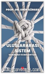 Uluslararası Sistem <br /> Sorunlar ve Beklentiler