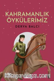 Kahramanlık Öykülerimiz