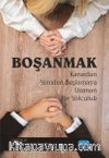 Boşanmak & Karardan Yeniden Başlamaya Uzanan Bir Yolculuk