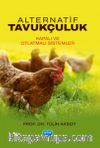 Alternatif Tavukçuluk & Kapalı ve Otlatmalı Sistemler