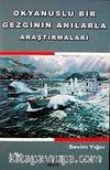 Okyanuslu  Bir Gezginin Anılarla Araştırmaları