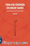 Türk Kültürünün En Erken Tarihi Lena-Yenisey Neolitik Kültürleri