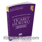 Ticaret Hukuku Konu Anlatımı : Ticari İşletme Hukuku, Şirketler Hukuku, Kıymetli Evrak Hukuku