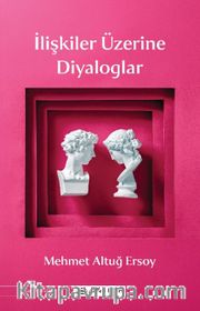 İlişkiler Üzerine Diyaloglar