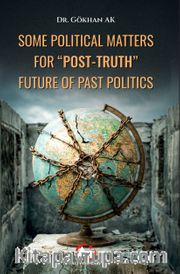 Some Political Matters For “Post-Truth” Future Of Past Politics