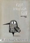 Kuşa Dönüştüğüm Gün