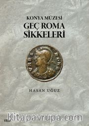 Konya Müzesi Geç Roma Sikkeleri