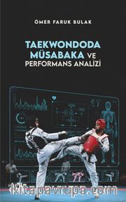 Taekwondoda Müsabaka ve Performans Analizi
