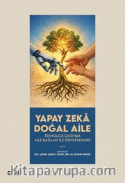 Yapay Zeka Doğal Aile <br /> Teknoloji Çağında Aile Bağları ile Dengelenmek