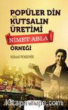 Popüler Din ve Kutsalın Üretimi & Nimet Abla Örneği