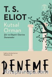Kutsal Orman <br /> Şiir ve Eleştiri Üzerine Denemeler