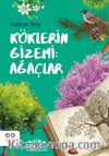 Köklerin Gizemi: Ağaçlar