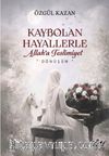 Kaybolan Hayallerle Allaha Teslimiyet & Dönüşüm