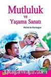 Mutluluk ve Yaşama Sanatı