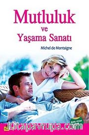 Mutluluk ve Yaşama Sanatı