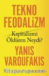Teknofeodalizm: Kapitalizmi Öldüren Neydi?