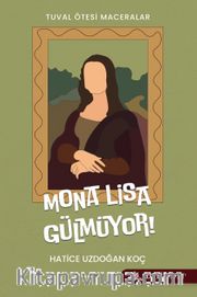 Mona Lisa Gülmüyor!