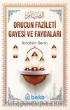 Orucun Fazileti Gayesi ve Faydaları