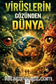 Virüslerin Gözünden Dünya