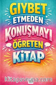 Gıybet Etmeden Konuşmayı Öğreten Kitap