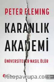 Karanlık Akademi Üniversiteler Nasıl Ölür