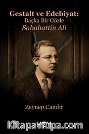 Gestalt ve Edebiyat: Başka Bir Gözle Sabahattin Ali