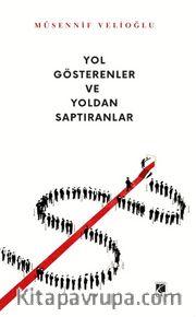 Yol Gösterenler ve Yoldan Saptıranlar