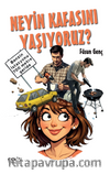 Neyin Kafasını Yaşıyoruz