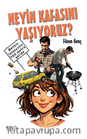 Neyin Kafasını Yaşıyoruz