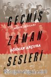 Geçmiş Zaman Sesleri Müzik Yazıları