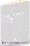 Benim Gönlüm Gümüş