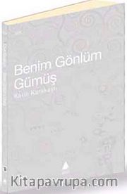 Benim Gönlüm Gümüş