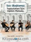 Saz (Bağlama) Toplulukları için Eğitim Metodu Seti (Ana Kitap ve Tanbura, Bağlama, Divan ve Cura Kitapçıkları)