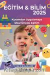 Eğitim - Bilim 2025: Kuramdan Uygulamaya Okul Öncesi Eğitim