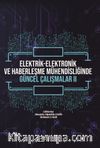 Elektrik-Elektronik ve Haberleşme Mühendisliğinde Güncel Çalışmalar II