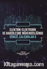 Elektrik-Elektronik ve Haberleşme Mühendisliğinde Güncel Çalışmalar II