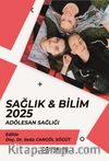 Sağlık - Bilim 2025: Adölesan Sağlığı