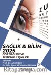 Sağlık - Bilim 2025: Göz Sağlığı ve Sistemik İlişkiler