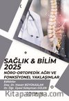 Sağlık - Bilim 2025: Nöro-Ortopedik Ağrı ve Fonksiyonel Yaklaşımlar