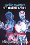 Teoriden Uygulamaya Her Yönüyle Spor II