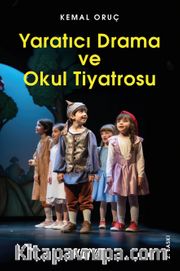 Yaratıcı Drama ve Okul Tiyatrosu
