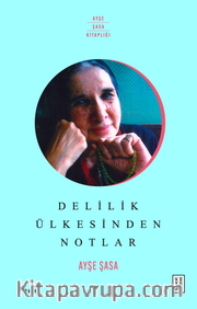 Delilik Ülkesinden Notlar